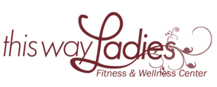 This Way Ladies Fitness & Wellness Center
